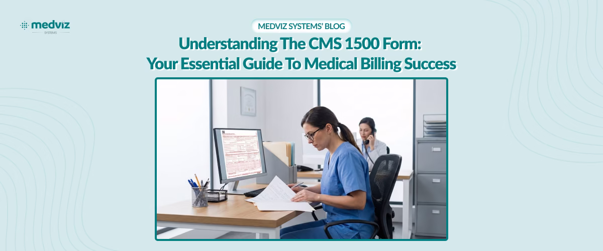 Understanding the CMS 1500 Form: Your Essential Guide to Medical Billing Success