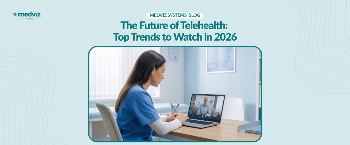The Future of Telehealth: Top Trends to Watch in 2026