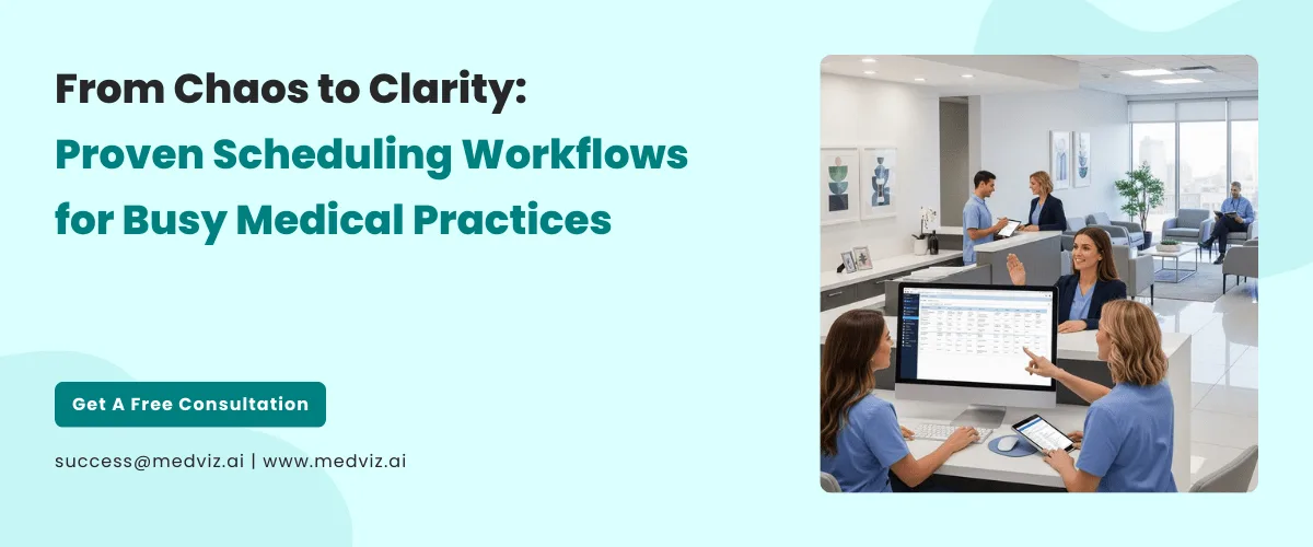 From Chaos to Clarity: Proven Scheduling Workflows for Busy Medical Practices