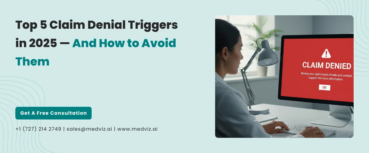 Top 5 Claim Denial Triggers in 2025 — And How to Avoid Them